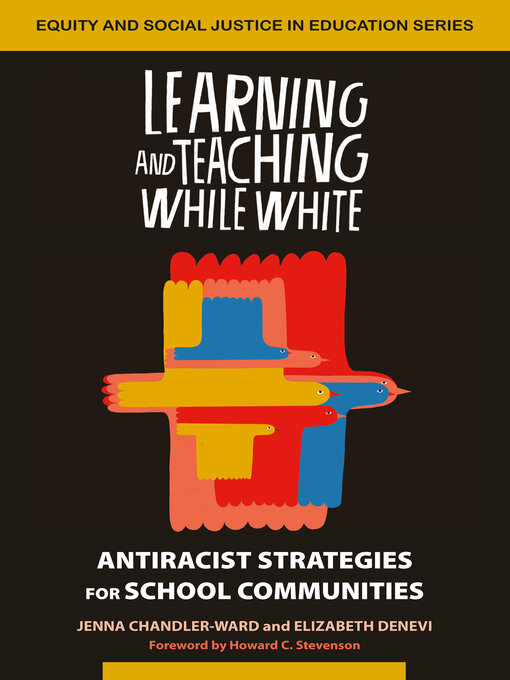 Title details for Learning and Teaching While White by Jenna Chandler-Ward - Available